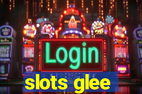 slots glee